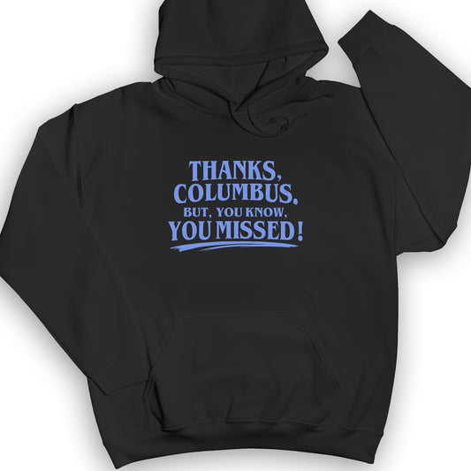 Thanks Columbus Hoodie