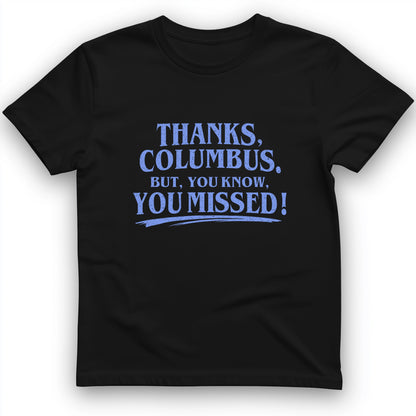Thanks Columbus T-Shirt