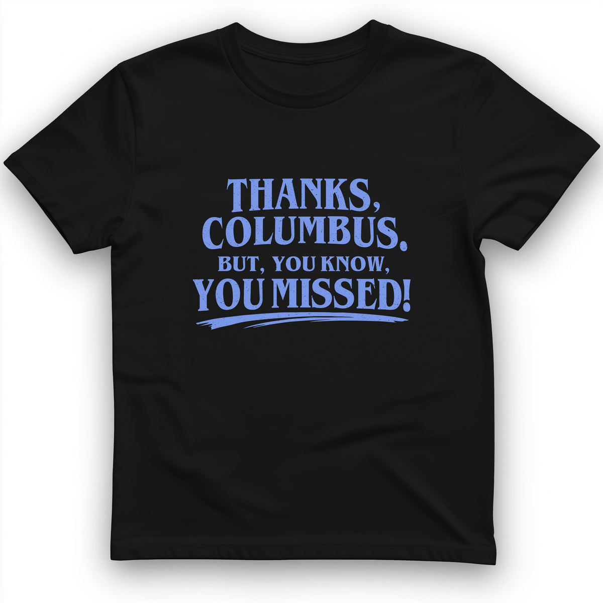 Thanks Columbus T-Shirt