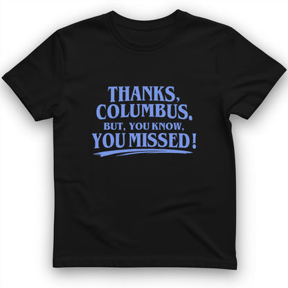 Thanks Columbus T-Shirt