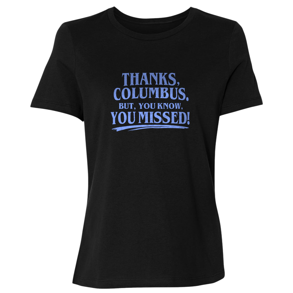 Thanks Columbus Women's T-Shirt