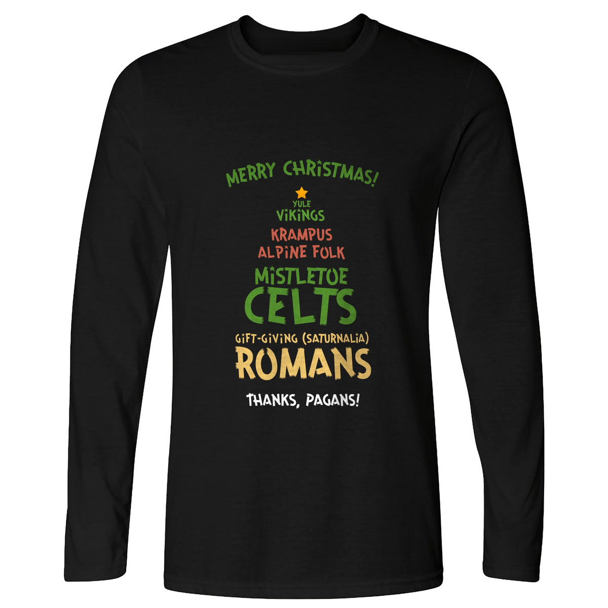 Thanks Pagans Long Sleeve T-Shirt