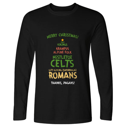 Thanks Pagans Long Sleeve T-Shirt