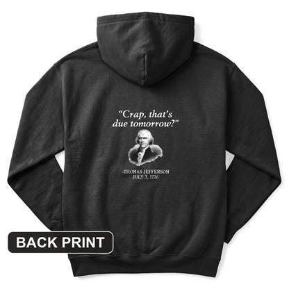 That's Due Tomorrow Back Print Hoodie