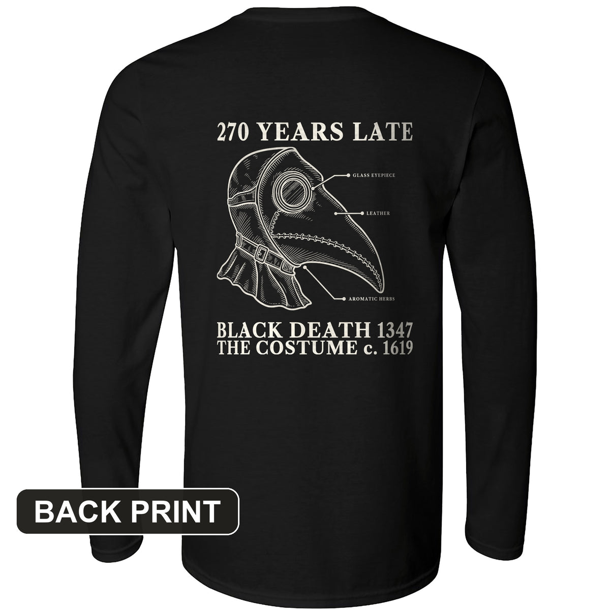 The Mask Is 270 Years Late Back Print Long Sleeve T-Shirt