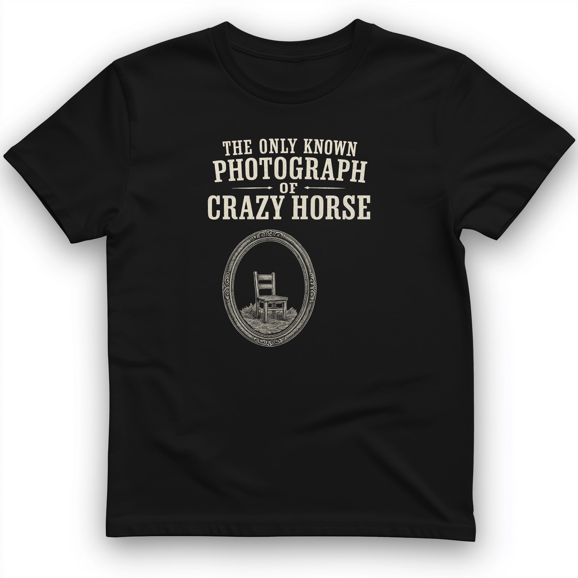 The Only Known Photograph of Crazy Horse T-Shirt