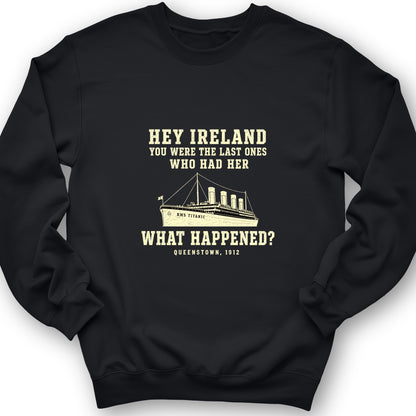 Titanic What Happened Queenstown 1912 Sweatshirt
