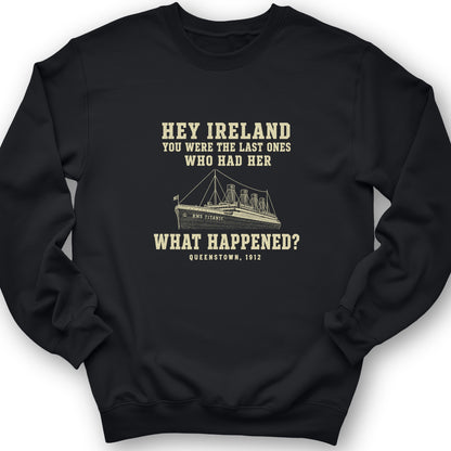 Titanic "What Happened" Queenstown 1912 Crewneck