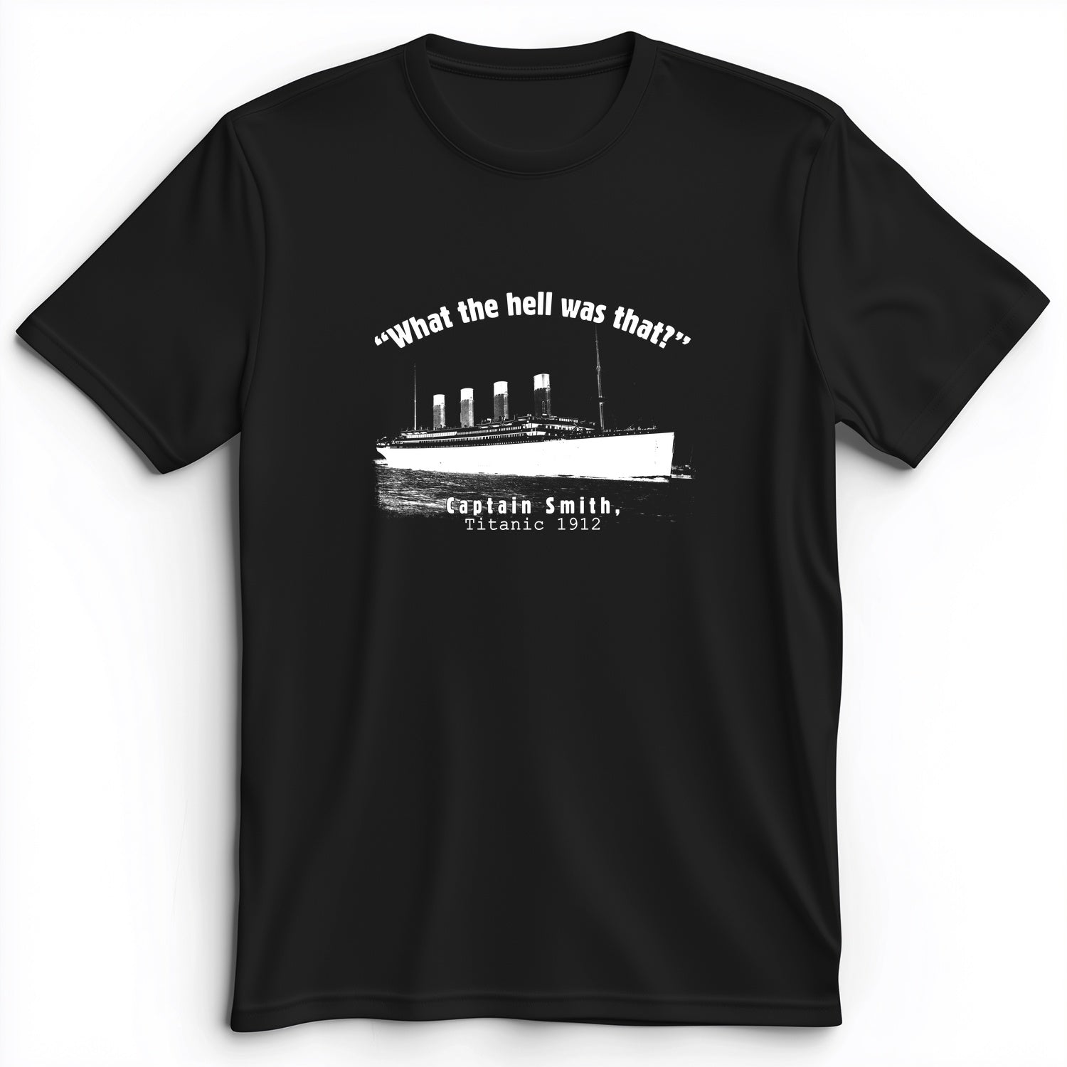 Titanic What The Hell Was That Premium Tee