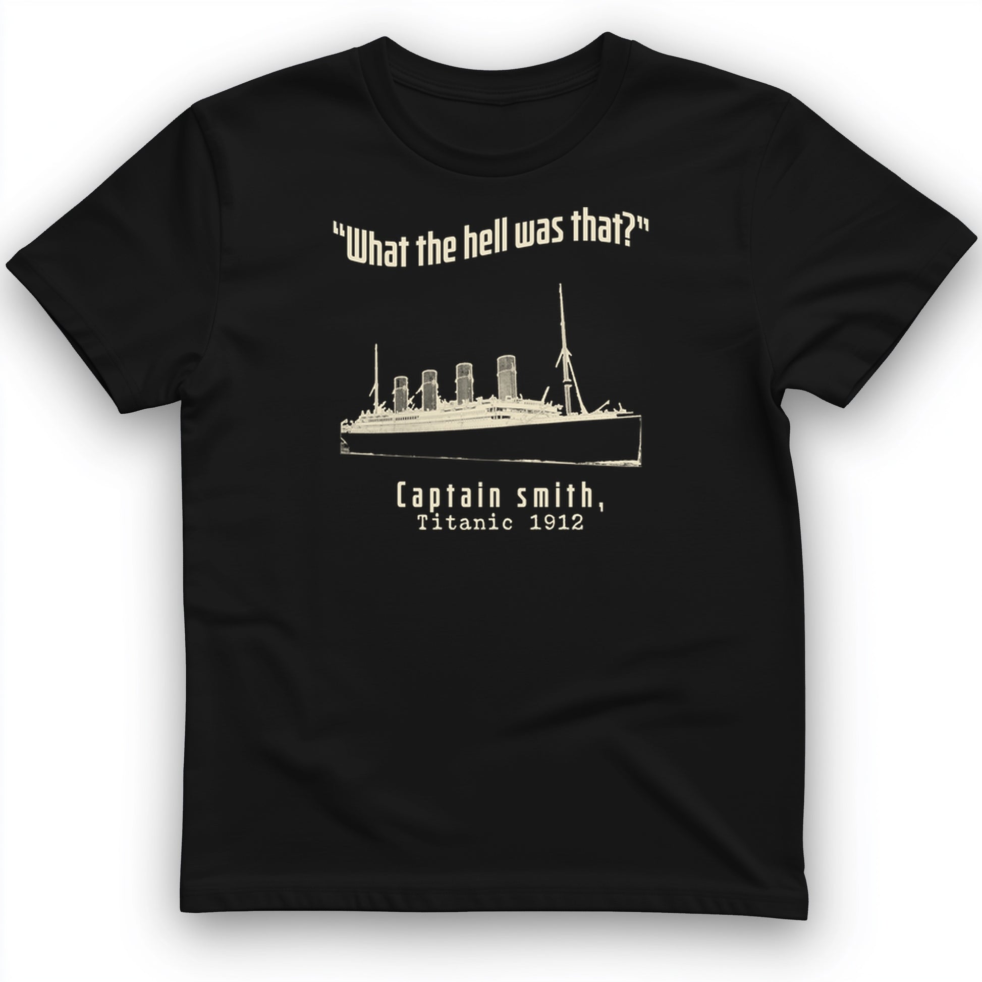 Titanic What The Hell Was That T-Shirt