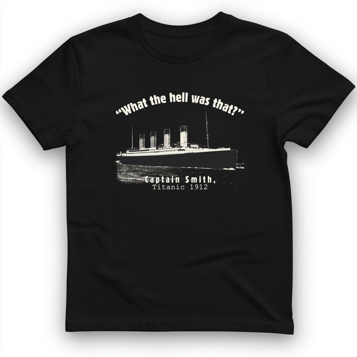 Titanic What The Hell Was That T-Shirt