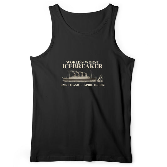 Titanic Worlds Worst Icebreaker Tank Top
