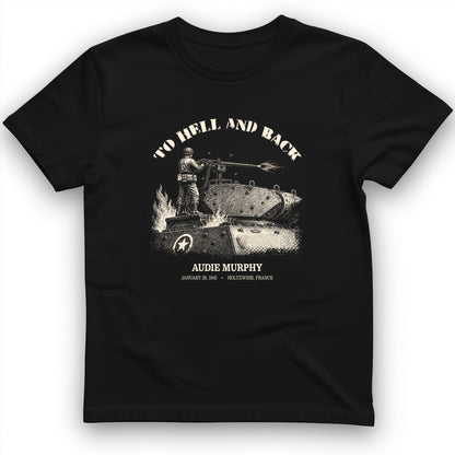To Hell And Back - Audie Murphy T-Shirt