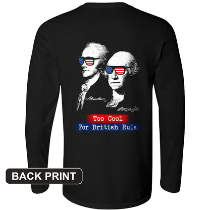 Too Cool For British Rule Back Print Long Sleeve T-Shirt