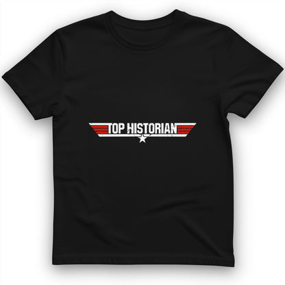 Top Historian Like Top Gun T-Shirt