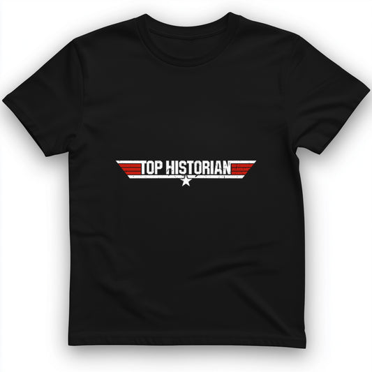 Top Historian Like Top Gun T-Shirt