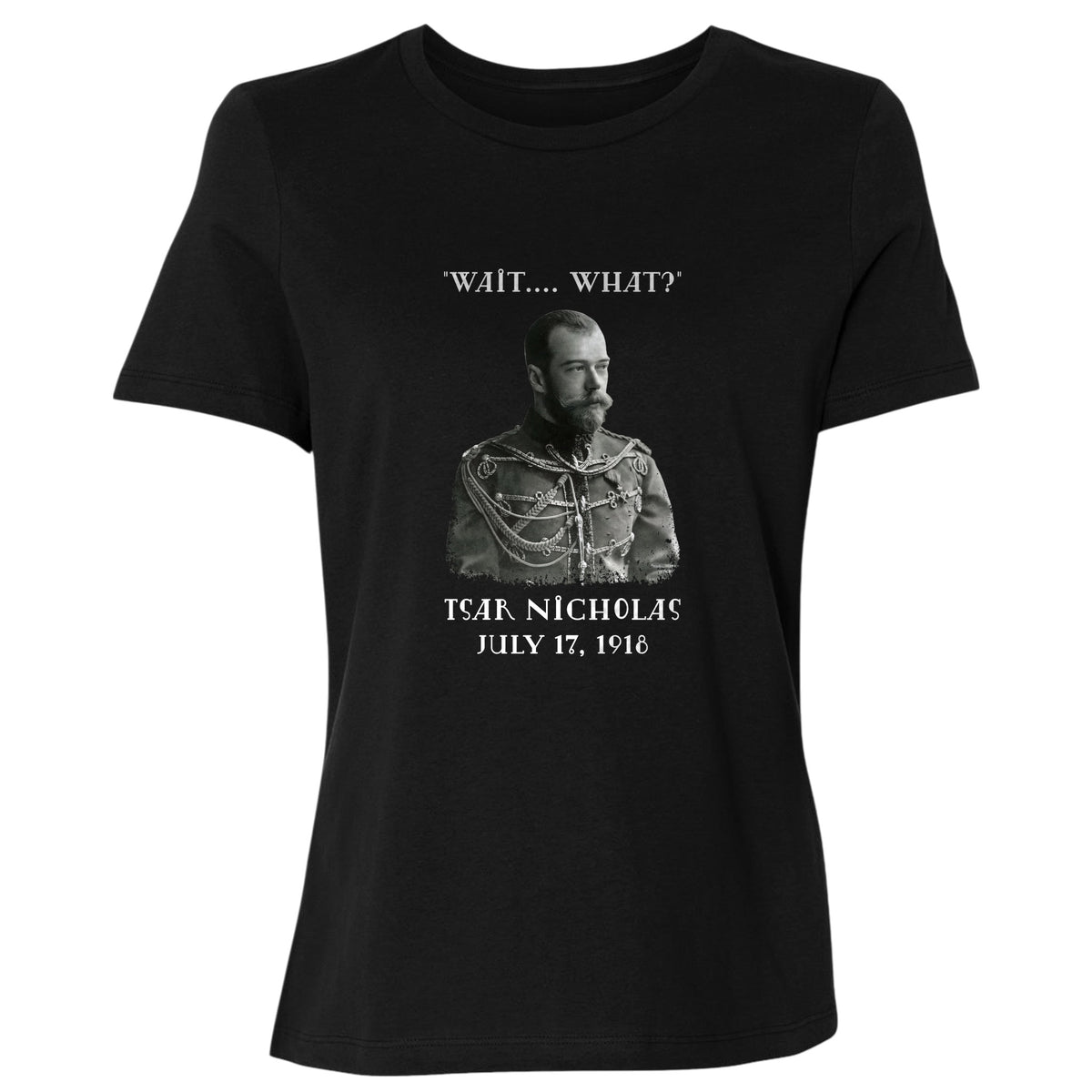 Tsar Nicholas II Women's T-Shirt