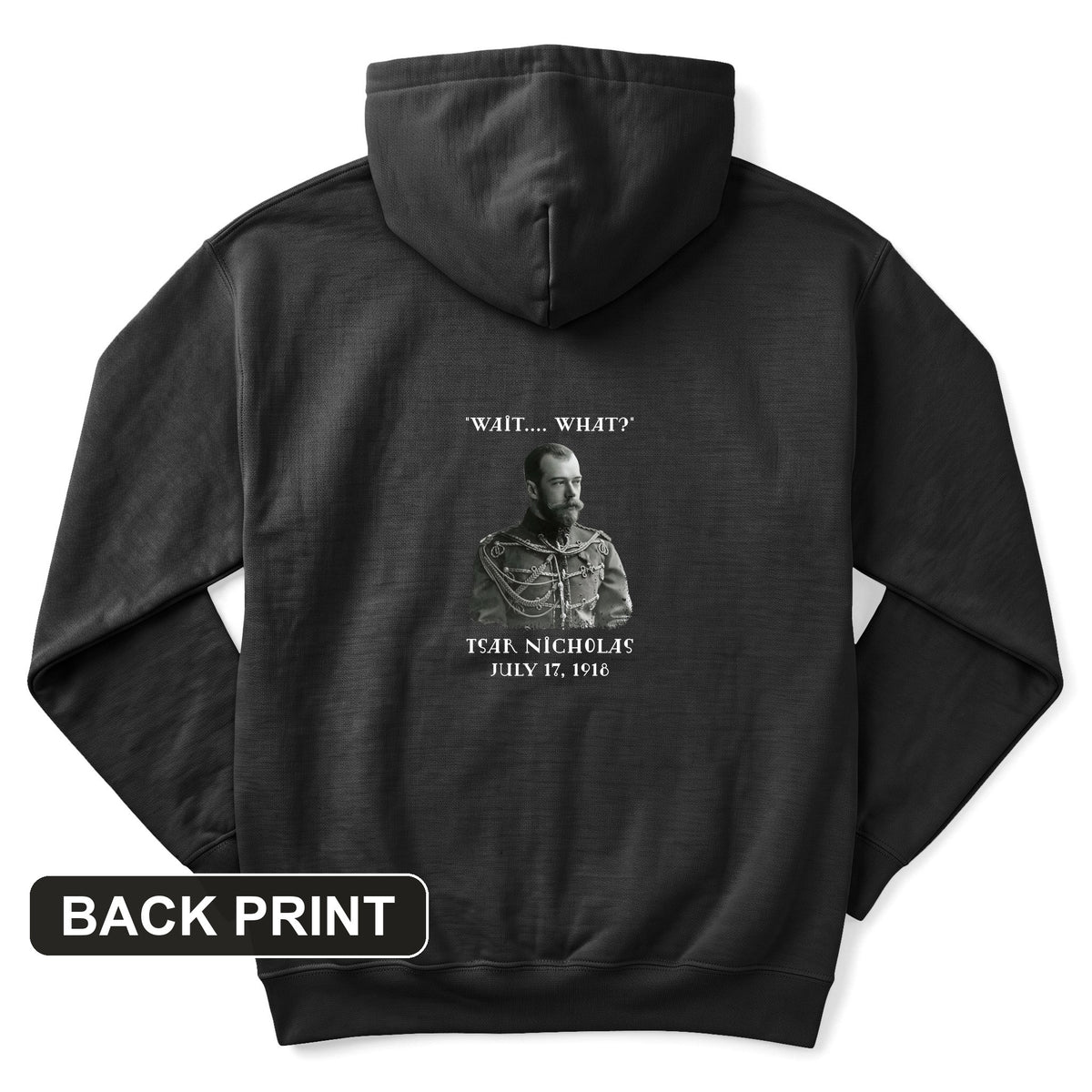 Tsar Nicholas II Back Print Hoodie