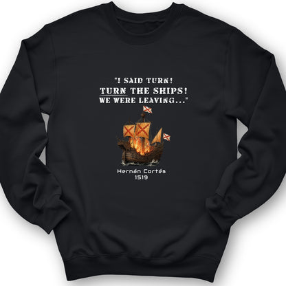 Turn The Ships Crewneck