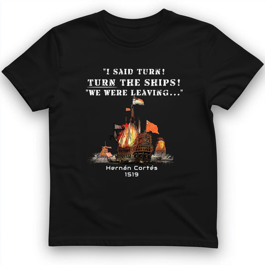 Turn The Ships T-Shirt