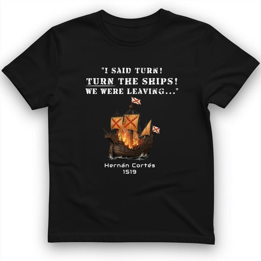 Turn The Ships T-Shirt