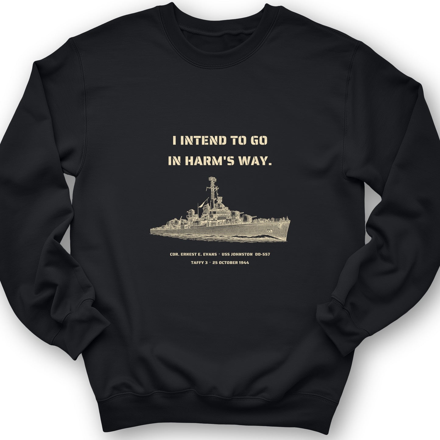 USS Johnston In Harms Way Sweatshirt