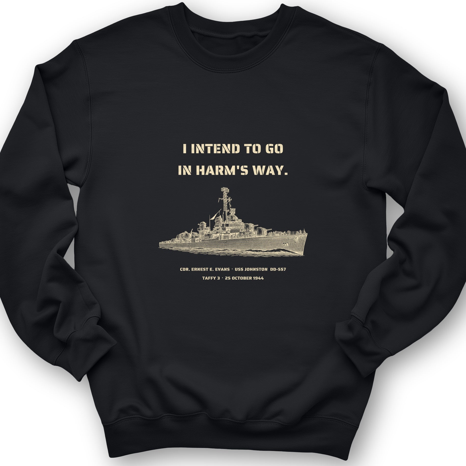 USS Johnston In Harms Way Sweatshirt