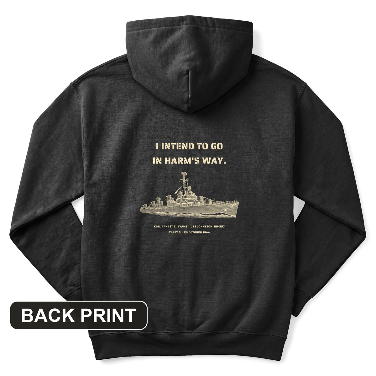 USS Johnston In Harm's Way Back Print Hoodie