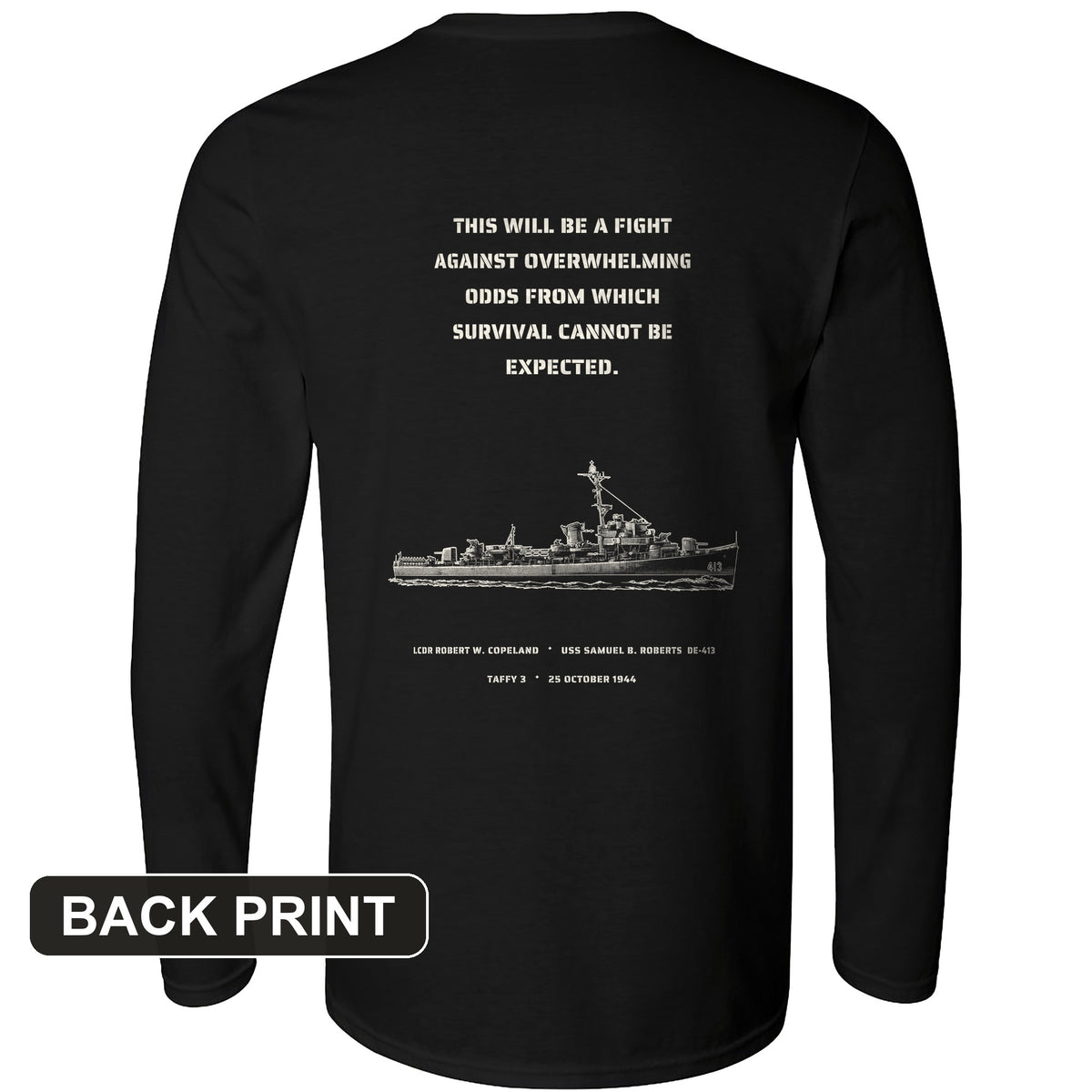 USS Samuel B. Roberts - Last Stand off Samar Back Print Long Sleeve T-Shirt