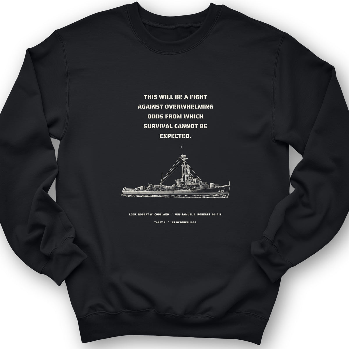 USS Samuel B. Roberts - Last Stand off Samar Crewneck