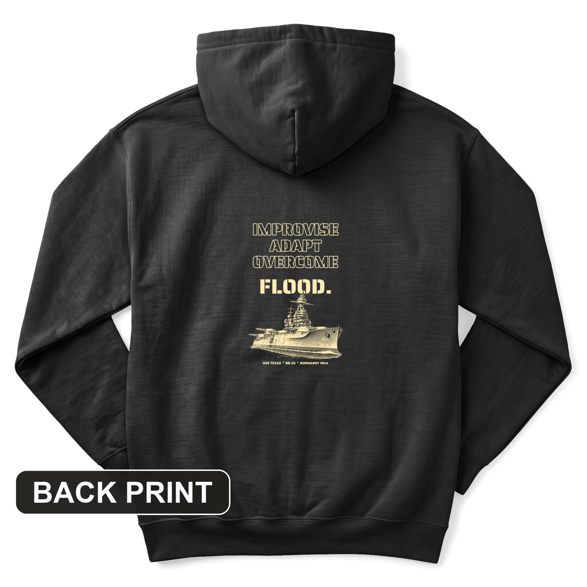 USS Texas - Improvise Adapt Overcome Flood Back Print Hoodie