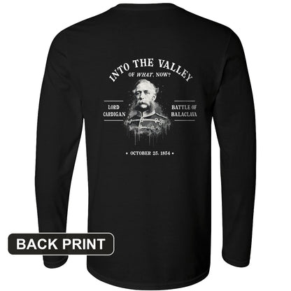 Valley Of What Now Back Print Long Sleeve T-Shirt