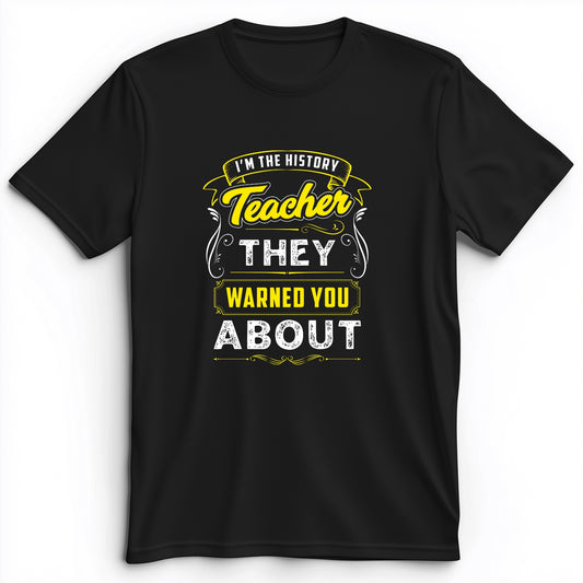 Warned You About Premium Tee