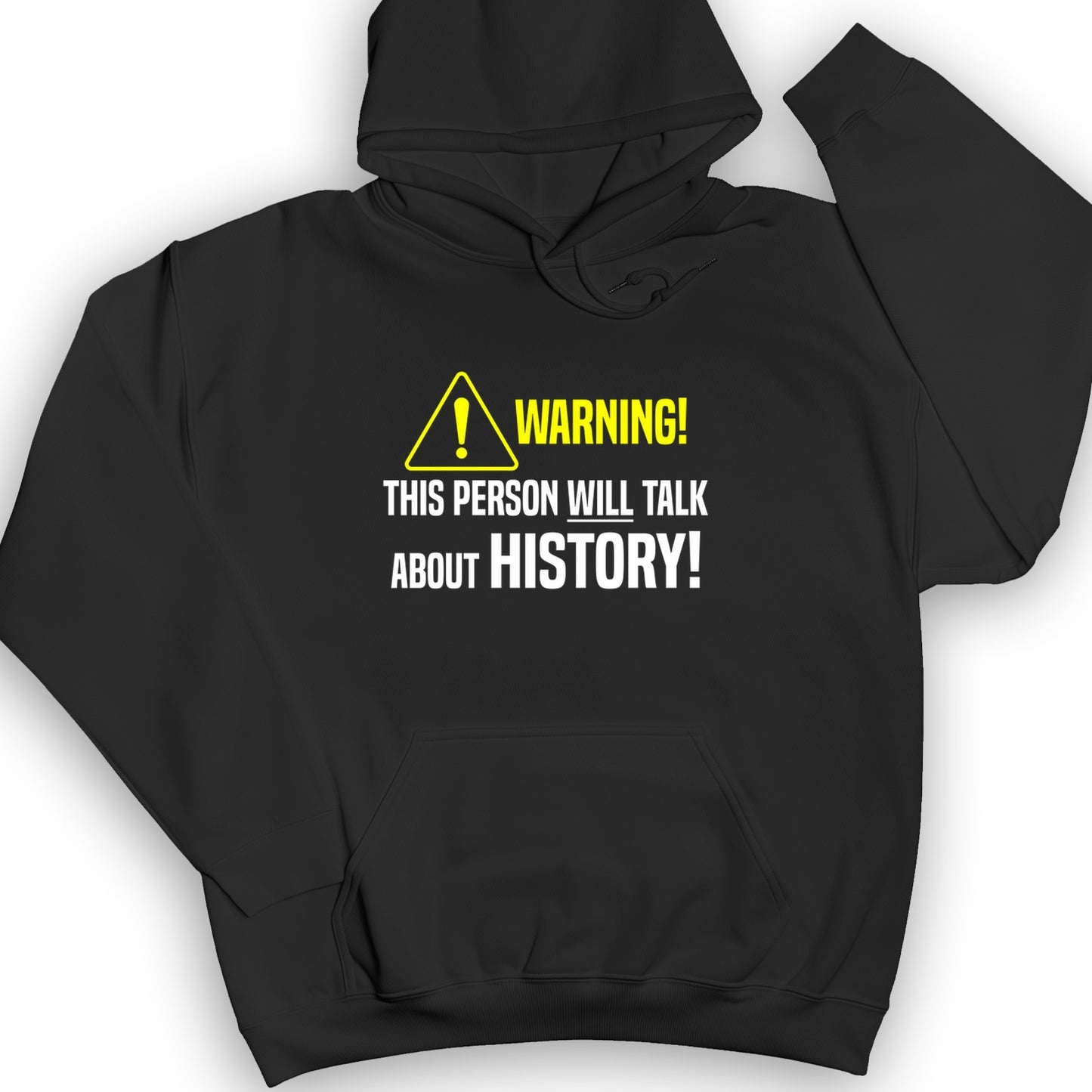 Warning Will Talk History Hoodie