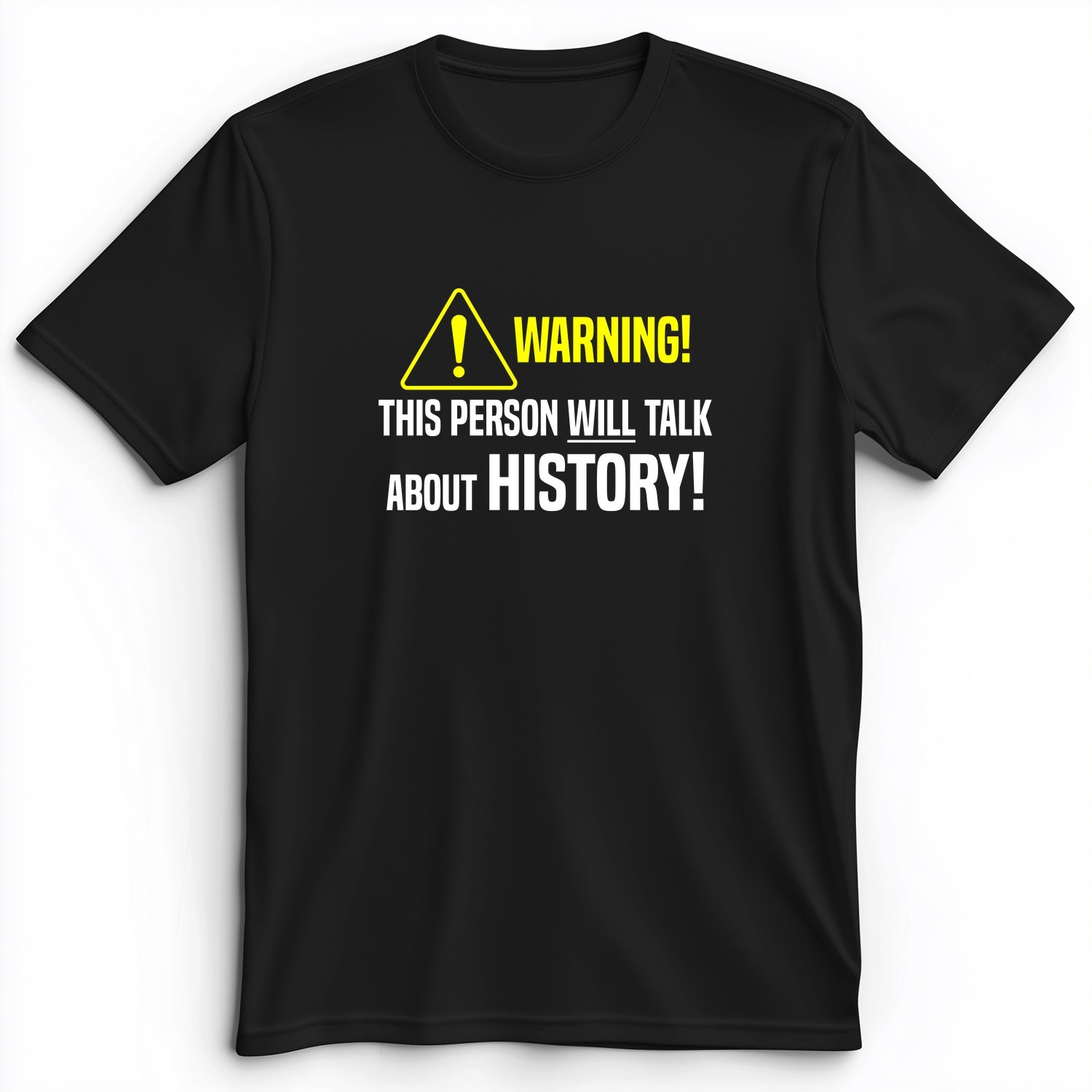 Warning Will Talk History Premium Tee