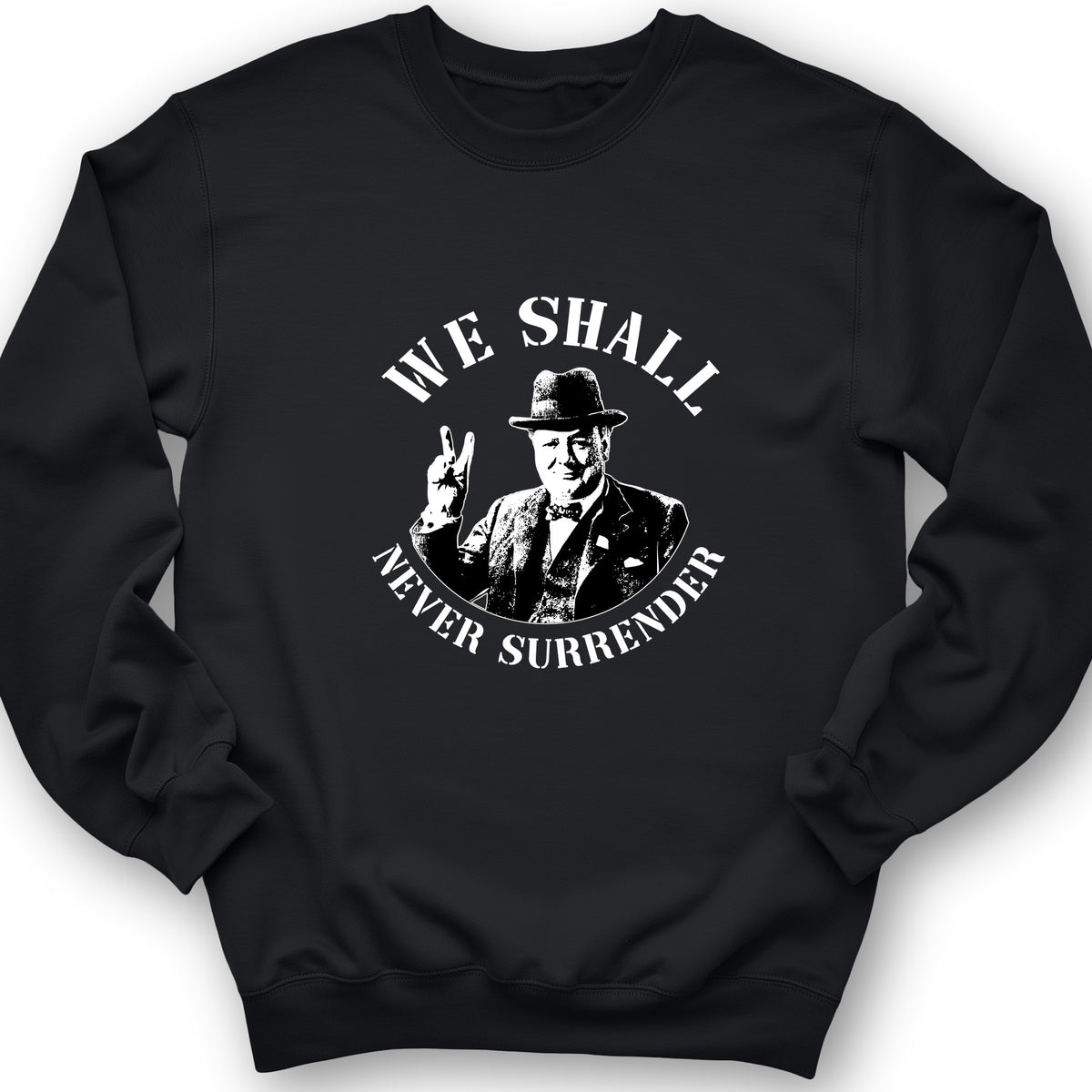 We Will Never Surrender Crewneck