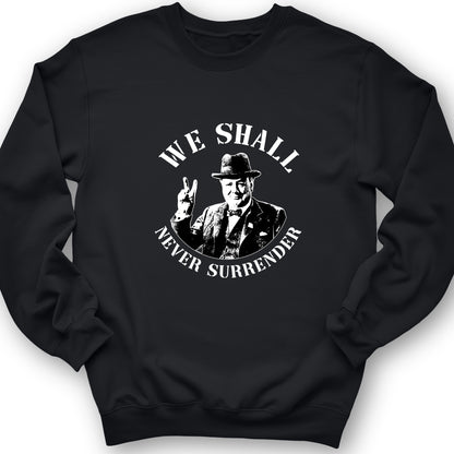 We Will Never Surrender Crewneck