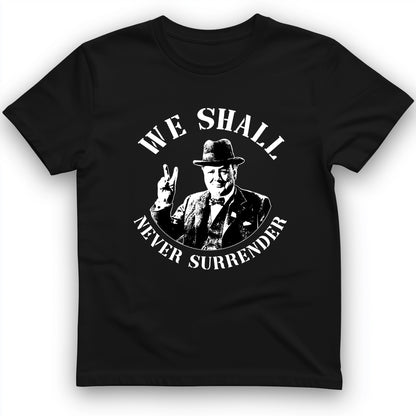 We Will Never Surrender T-Shirt