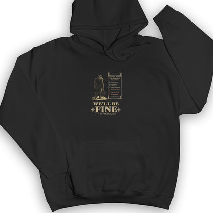 We'll Be Fine Hoodie
