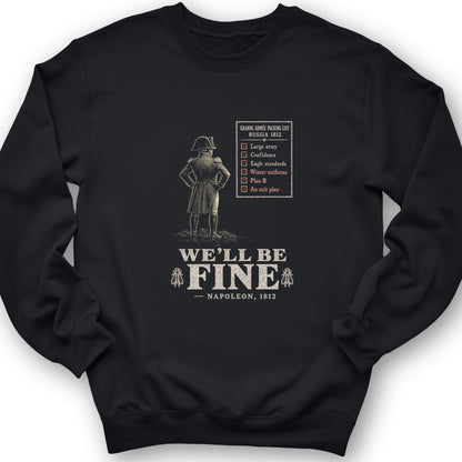 We'll Be Fine Crewneck