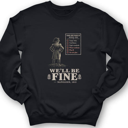 We'll Be Fine Crewneck