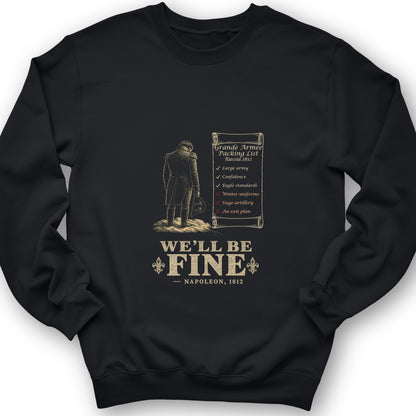 We'll Be Fine Sweatshirt