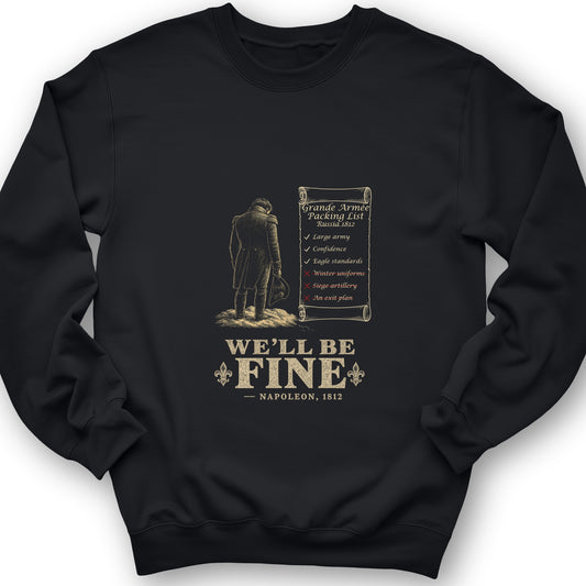 We'll Be Fine Sweatshirt