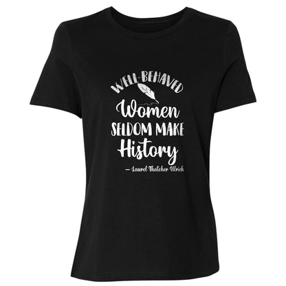 Well Behaved Women Women's T-Shirt