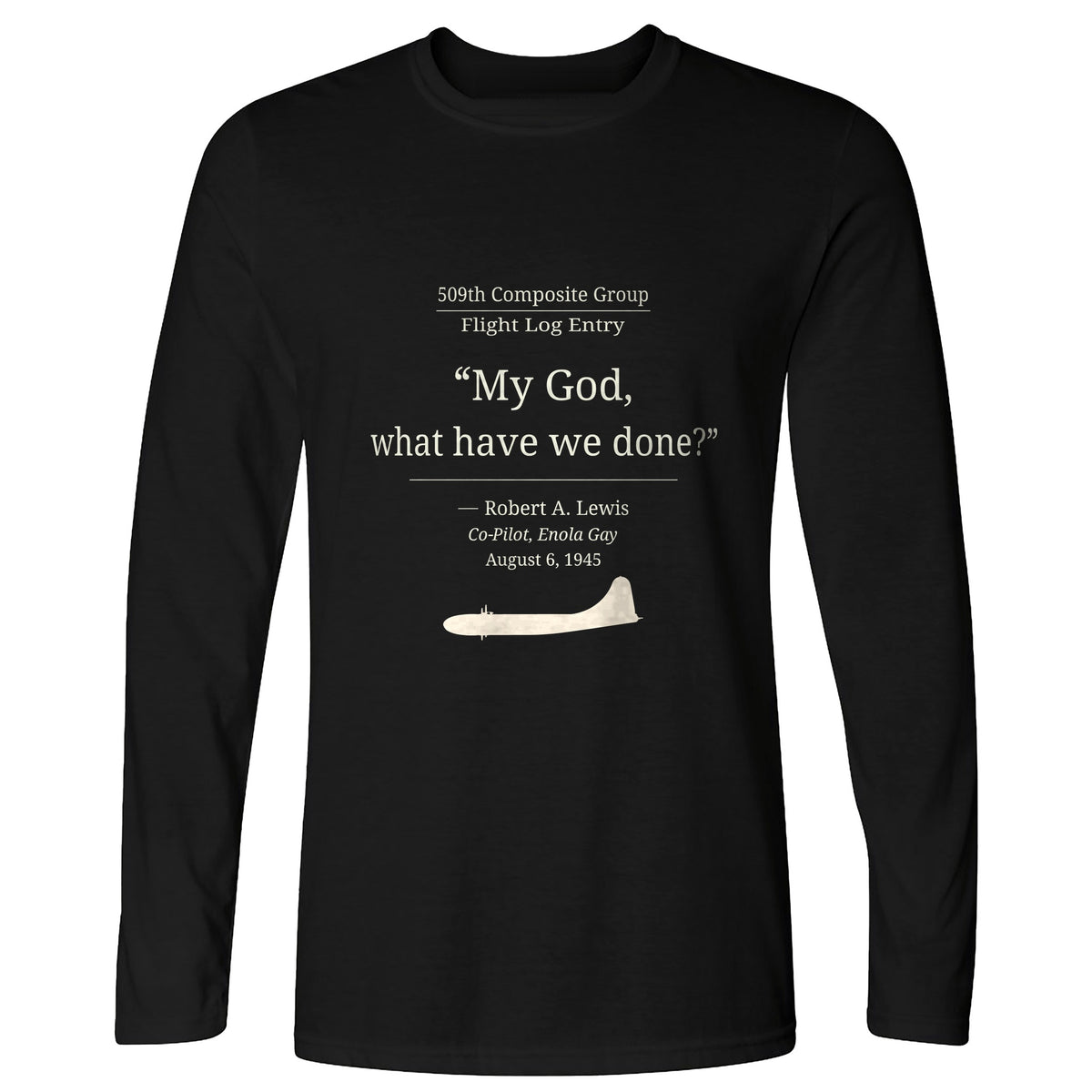 What Have We Done Long Sleeve T-Shirt