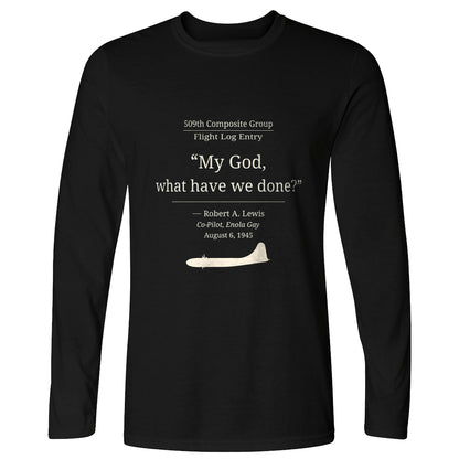 What Have We Done Long Sleeve T-Shirt