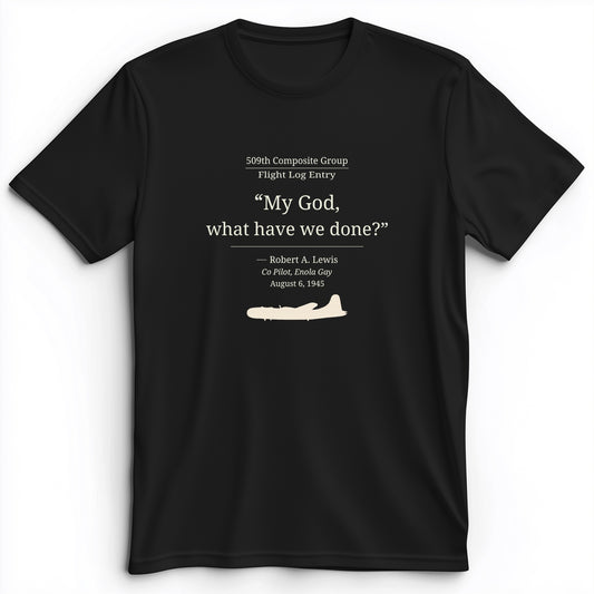 What Have We Done Premium Tee