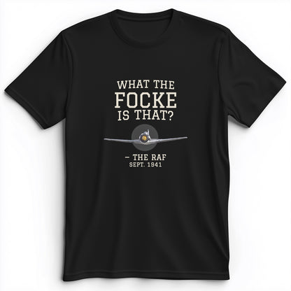 What The Focke Is That Premium Tee