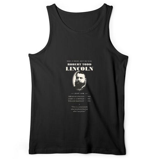 When In Doubt Don't Be Near Robert Todd Lincoln Tank Top