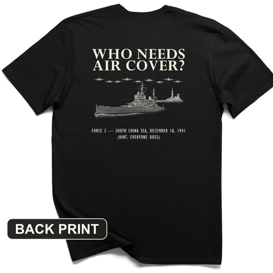 Who Needs Air Cover Back Print T-Shirt